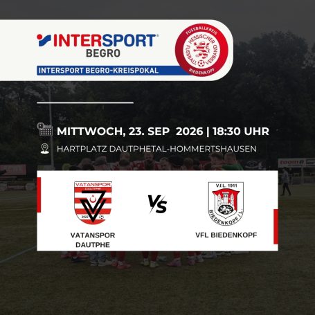 Kreispokal Spiel Vatanspor Dautphe vs. Biedenkopf